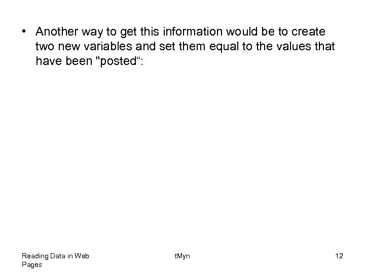  • Another way to get this information would be to create two new