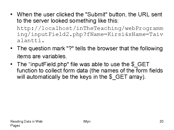  • When the user clicked the "Submit" button, the URL sent to the