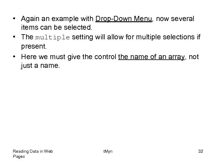  • Again an example with Drop-Down Menu, now several items can be selected.