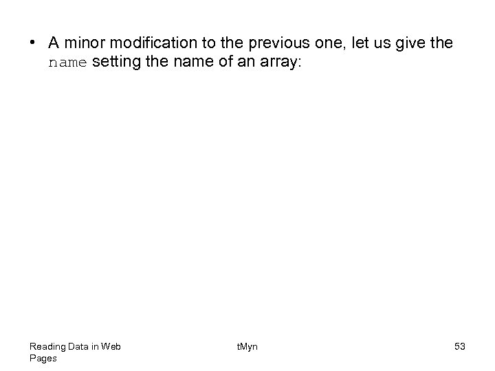  • A minor modification to the previous one, let us give the name