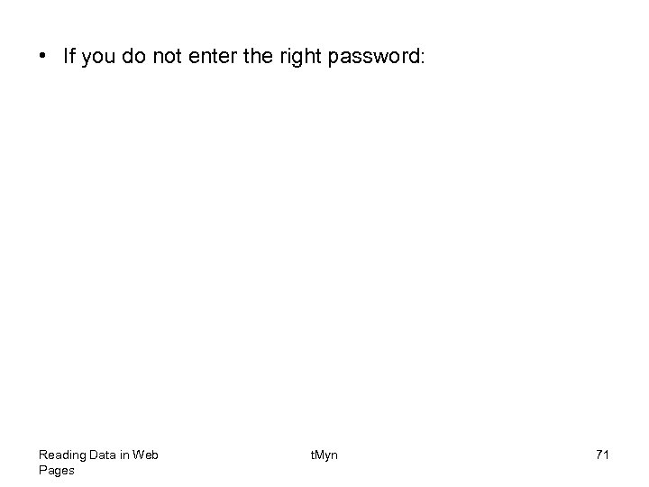  • If you do not enter the right password: Reading Data in Web