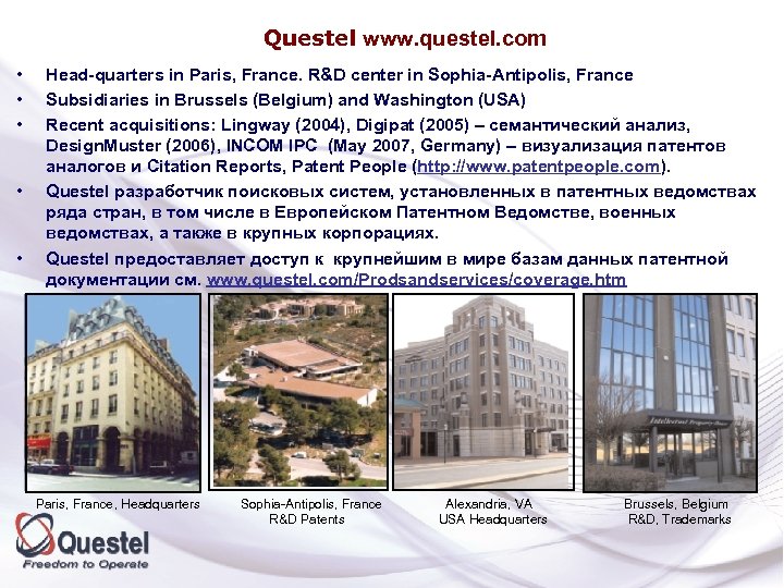 Questel www. questel. com • • • Head-quarters in Paris, France. R&D center in