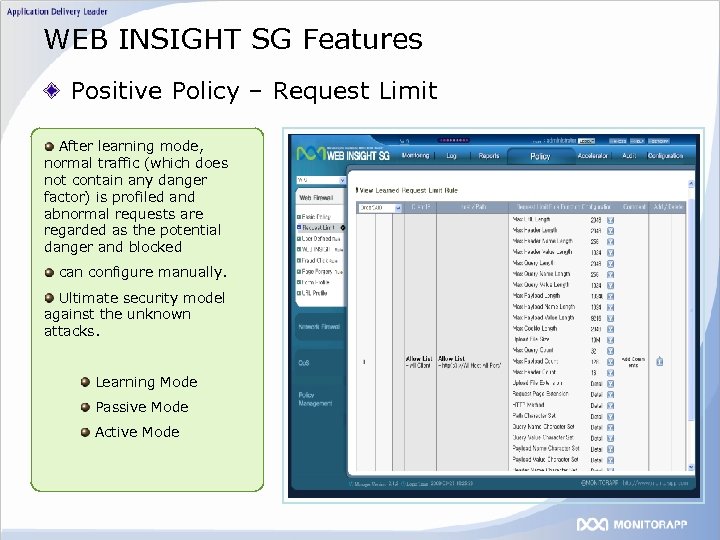 WEB INSIGHT SG Features Positive Policy – Request Limit After learning mode, normal traffic
