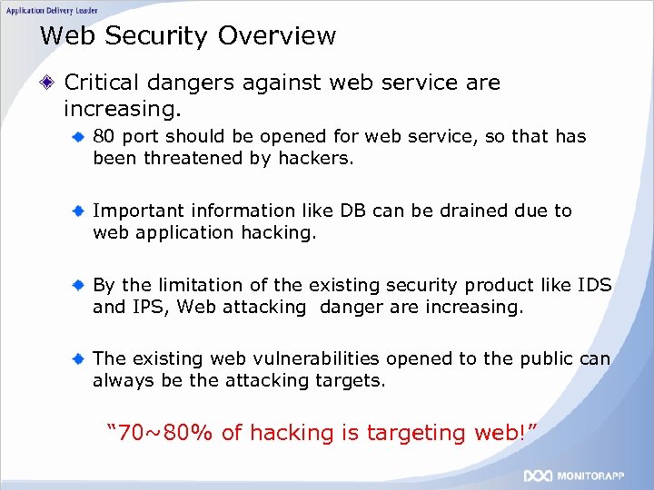 Web Security Overview Critical dangers against web service are increasing. 80 port should be