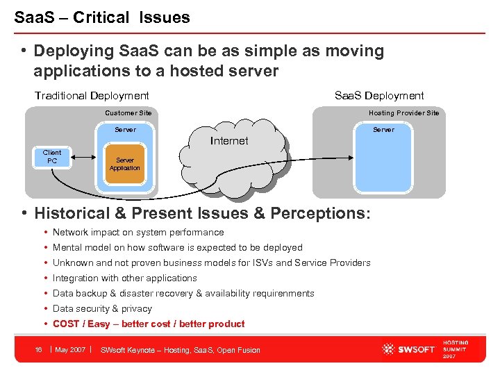 Saa. S – Critical Issues • Deploying Saa. S can be as simple as