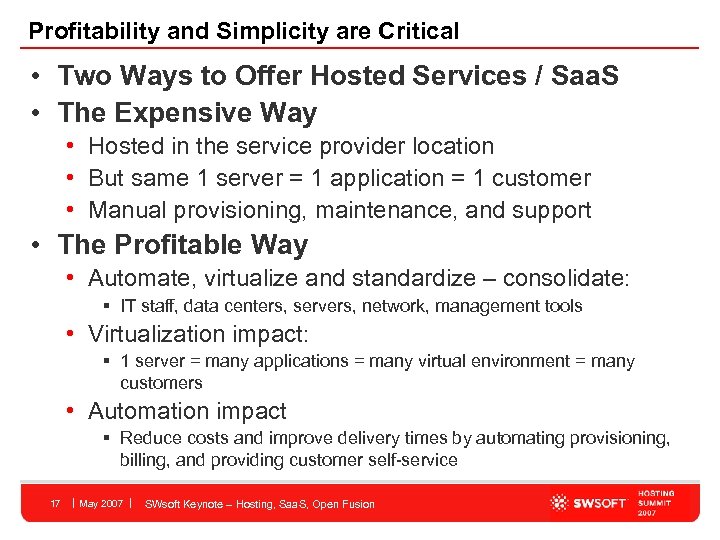 Profitability and Simplicity are Critical • Two Ways to Offer Hosted Services / Saa.