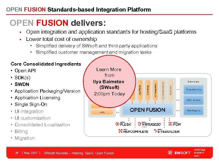 OPEN FUSION Standards-based Integration Platform OPEN FUSION delivers: Open integration and application standards for
