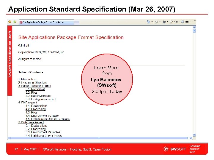 Application Standard Specification (Mar 26, 2007) Learn More from Ilya Baimetov (SWsoft) 2: 00