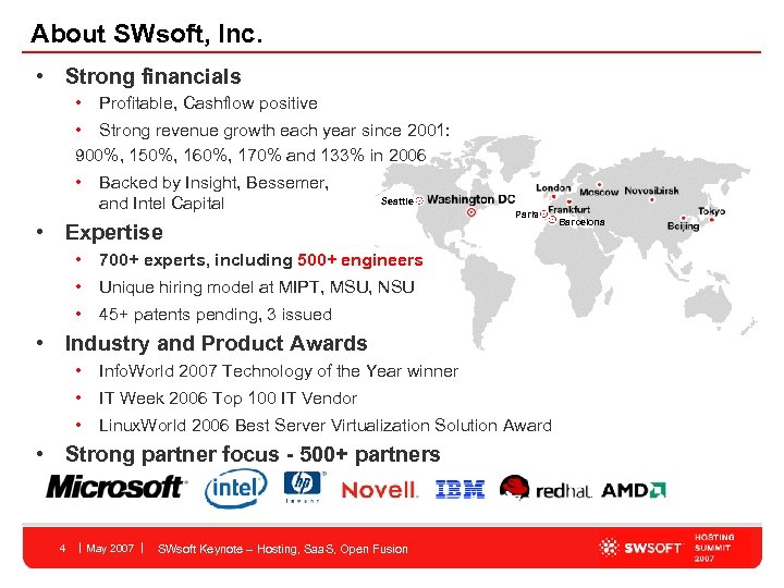 About SWsoft, Inc. • Strong financials • Profitable, Cashflow positive • Strong revenue growth
