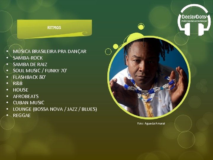  • • • MÚSICA BRASILEIRA PRA DANÇAR SAMBA-ROCK SAMBA DE RAIZ SOUL MUSIC