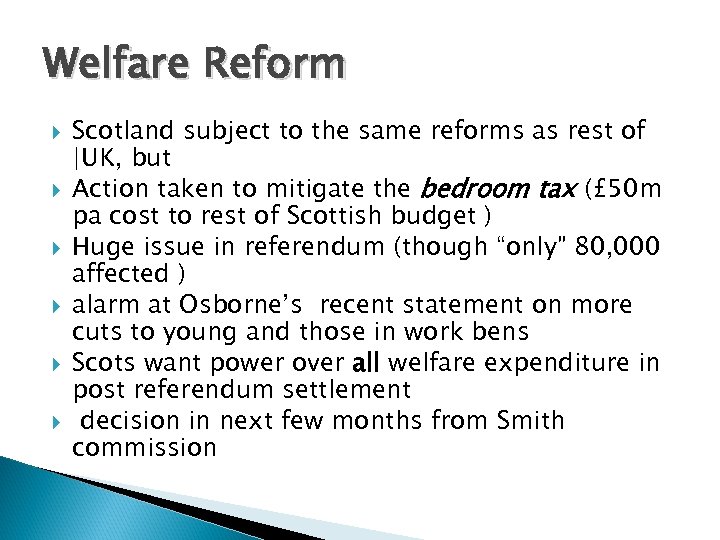 Welfare Reform Scotland subject to the same reforms as rest of |UK, but Action