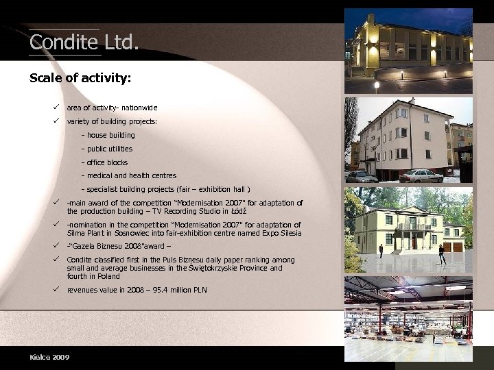 Condite Ltd. Scale of activity: area of activity- nationwide variety of building projects: -