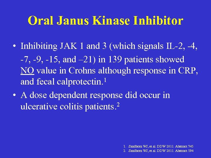 Oral Janus Kinase Inhibitor • Inhibiting JAK 1 and 3 (which signals IL-2, -4,