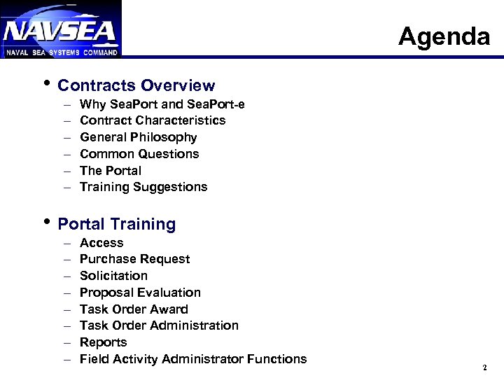 Agenda h Contracts Overview - Why Sea. Port and Sea. Port-e Contract Characteristics General