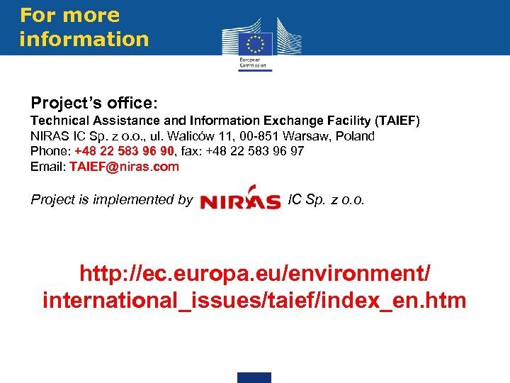 For more information Project’s office: Technical Assistance and Information Exchange Facility (TAIEF) NIRAS IC