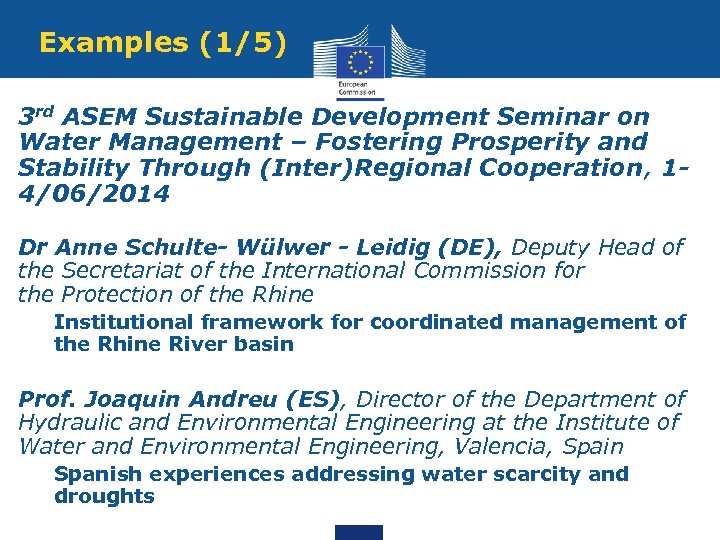 Examples (1/5) 3 rd ASEM Sustainable Development Seminar on Water Management – Fostering Prosperity