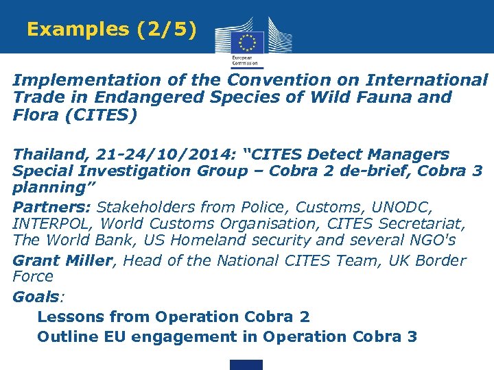 Examples (2/5) Implementation of the Convention on International Trade in Endangered Species of Wild