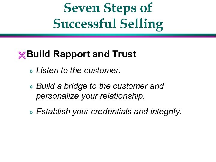 Seven Steps of Successful Selling Ë Build Rapport and Trust » Listen to the
