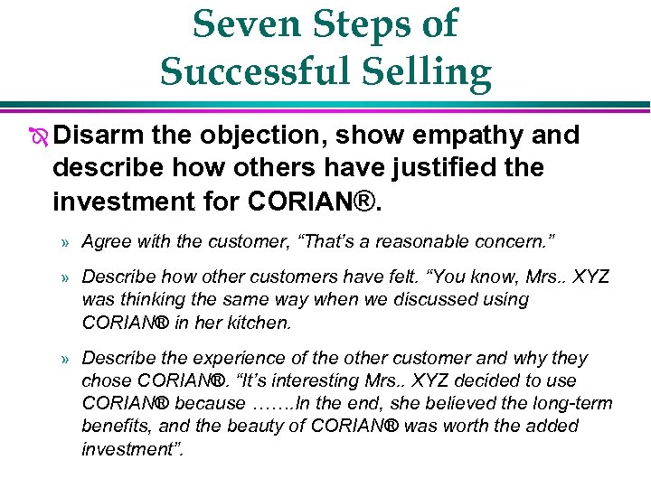 Seven Steps of Successful Selling Î Disarm the objection, show empathy and describe how