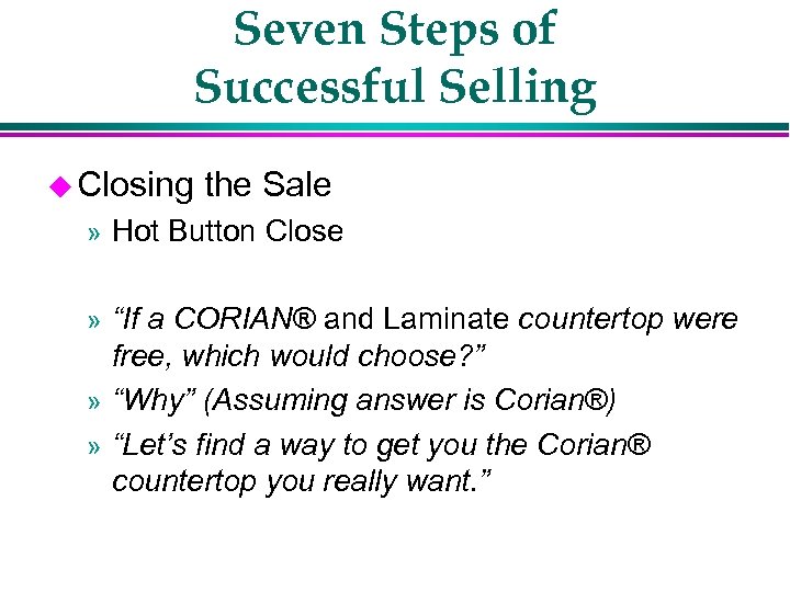 Seven Steps of Successful Selling u Closing the Sale » Hot Button Close »
