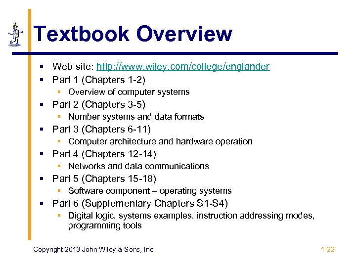 Textbook Overview § Web site: http: //www. wiley. com/college/englander § Part 1 (Chapters 1