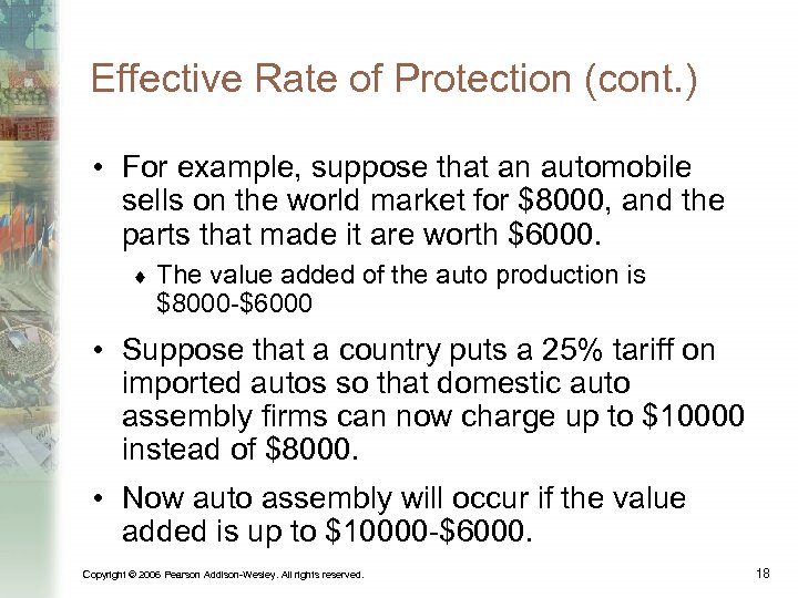 Effective Rate of Protection (cont. ) • For example, suppose that an automobile sells