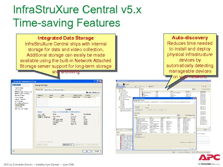 Infra. Stru. Xure Central v 5. x Time-saving Features Integrated Data Storage Auto-discovery Infra.