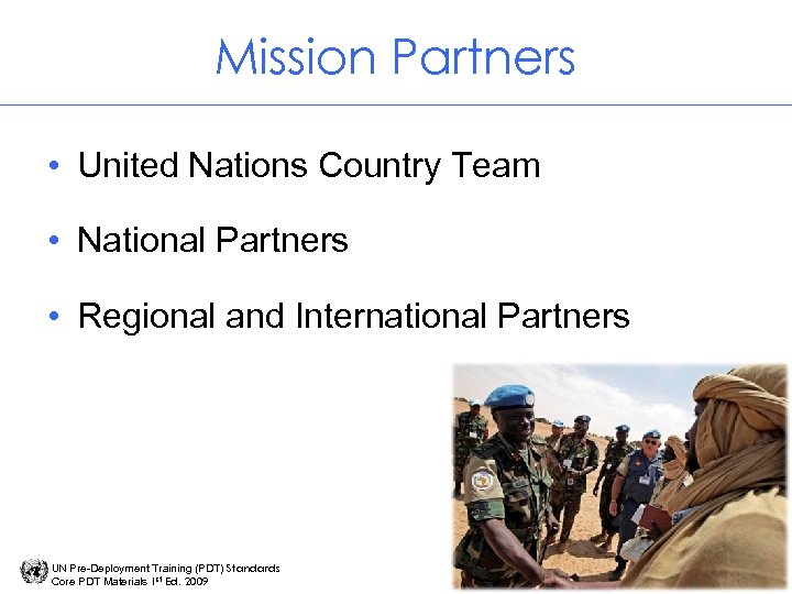 Mission Partners • United Nations Country Team • National Partners • Regional and International