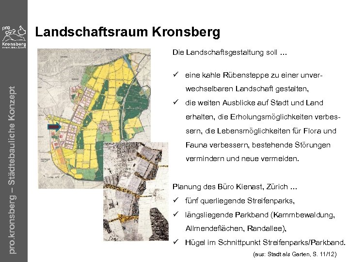 Landschaftsraum Kronsberg Die Landschaftsgestaltung soll … pro. kronsberg – Städtebauliche Konzept ü eine kahle