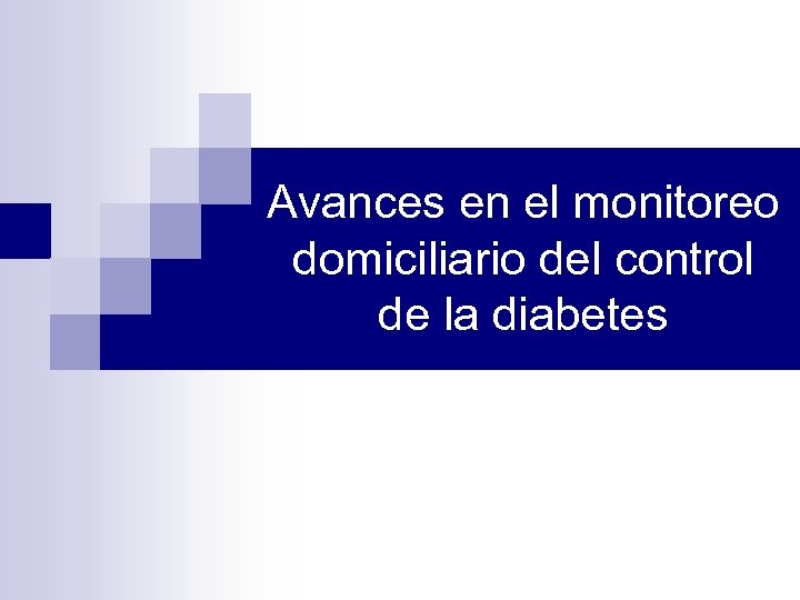 Avances en el monitoreo domiciliario del control de la diabetes 