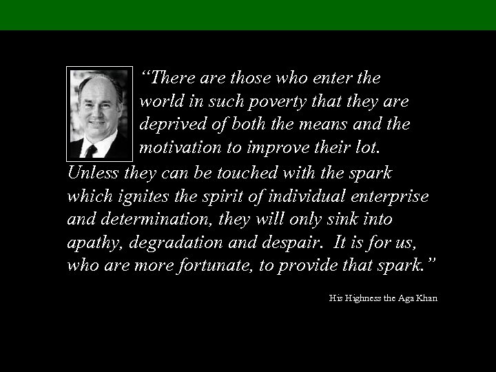 “There are those who enter the world in such poverty that they are deprived