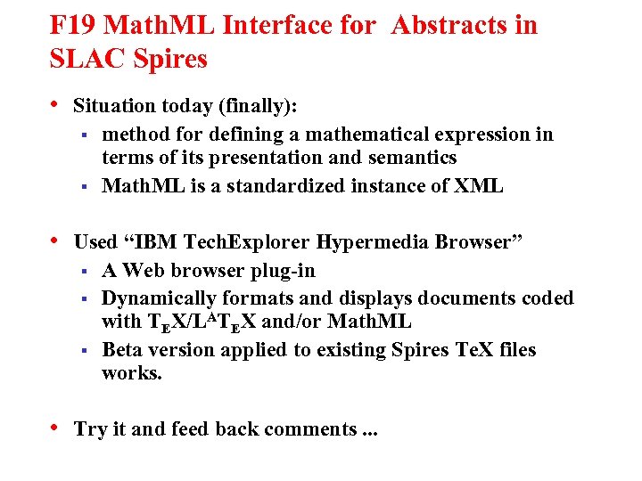 F 19 Math. ML Interface for Abstracts in SLAC Spires • Situation today (finally):