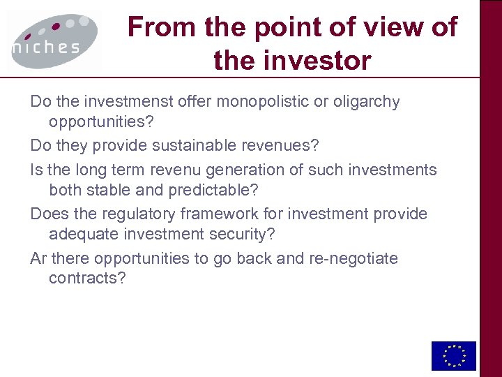 From the point of view of the investor Do the investmenst offer monopolistic or