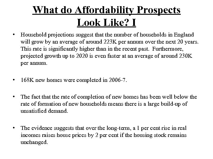 What do Affordability Prospects Look Like? І • Household projections suggest that the number