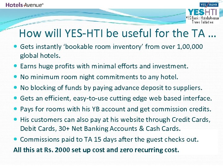 How will YES-HTI be useful for the TA … Gets instantly ‘bookable room inventory’