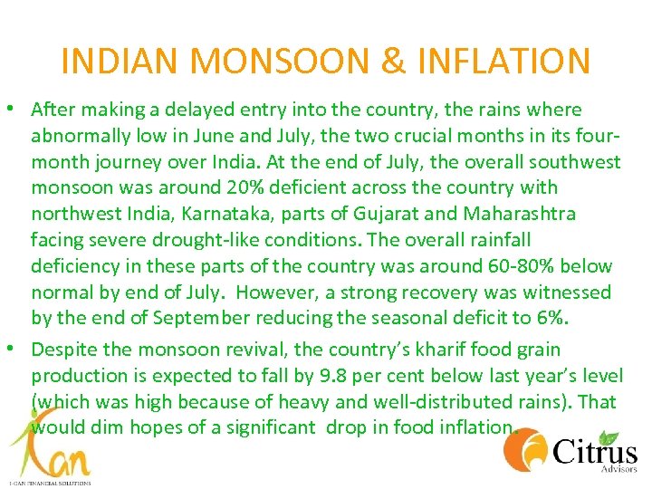 INDIAN MONSOON & INFLATION • After making a delayed entry into the country, the