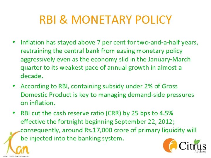 RBI & MONETARY POLICY • Inflation has stayed above 7 per cent for two-and-a-half