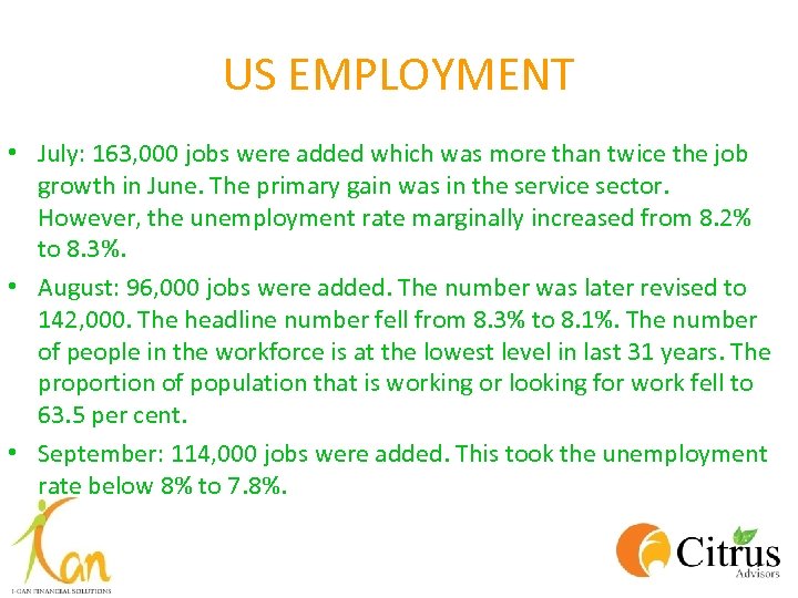 US EMPLOYMENT • July: 163, 000 jobs were added which was more than twice