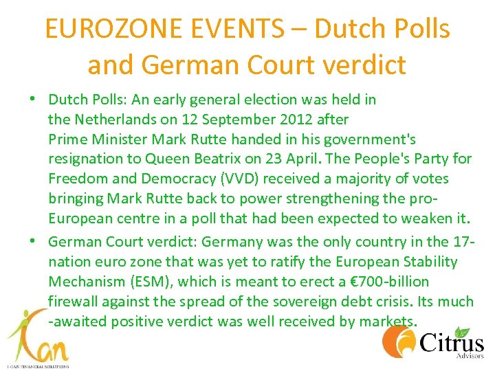 EUROZONE EVENTS – Dutch Polls and German Court verdict • Dutch Polls: An early