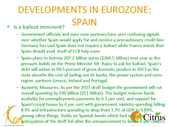  • DEVELOPMENTS IN EUROZONE: SPAIN Is a bailout imminent? – Government officials and