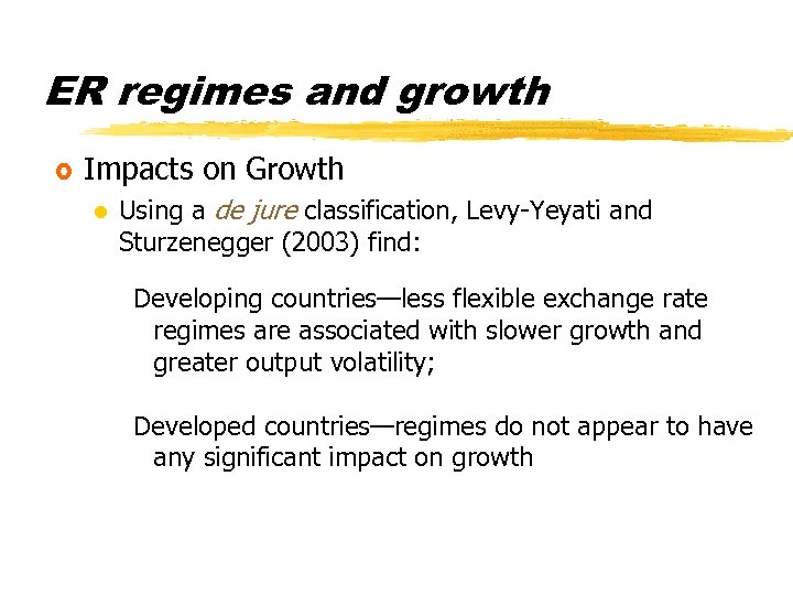 ER regimes and growth £ Impacts on Growth l Using a de jure classification,