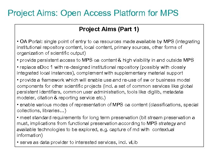 Project Aims: Open Access Platform for MPS Project Aims (Part 1) • OA Portal:
