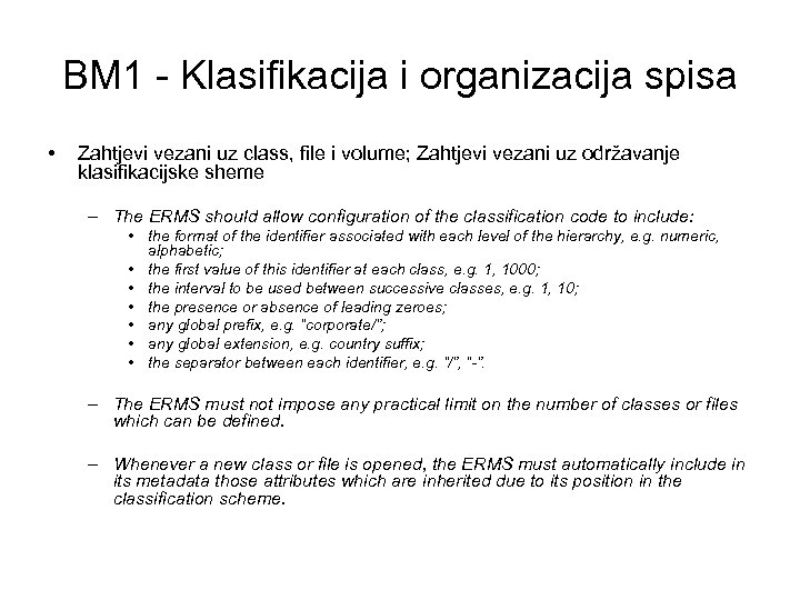 BM 1 - Klasifikacija i organizacija spisa • Zahtjevi vezani uz class, file i