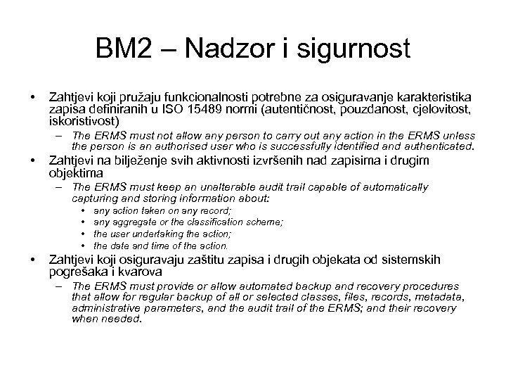 BM 2 – Nadzor i sigurnost • Zahtjevi koji pružaju funkcionalnosti potrebne za osiguravanje