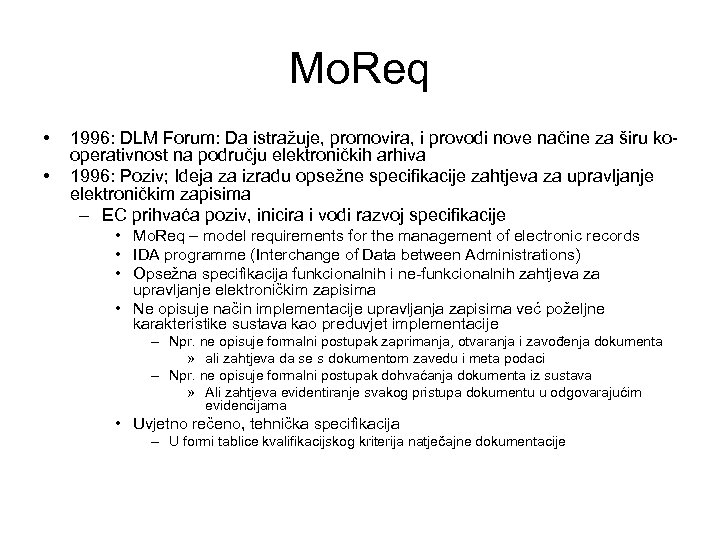 Mo. Req • • 1996: DLM Forum: Da istražuje, promovira, i provodi nove načine