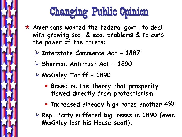 Changing Public Opinion « Americans wanted the federal govt. to deal with growing soc.
