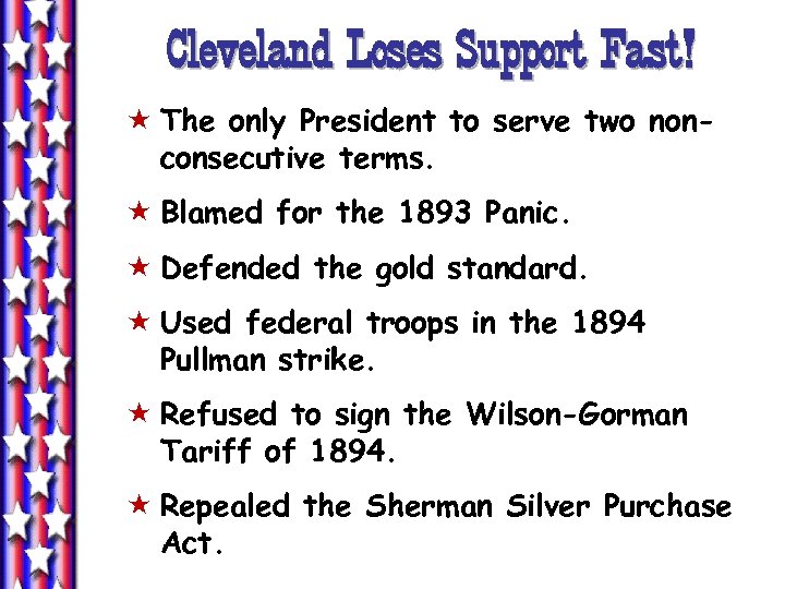 Cleveland Loses Support Fast! « The only President to serve two nonconsecutive terms. «