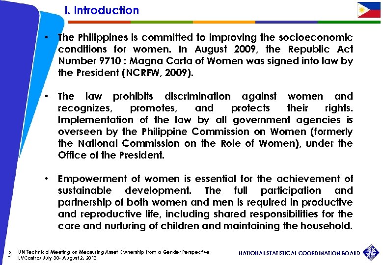 I. Introduction • The Philippines is committed to improving the socioeconomic conditions for women.