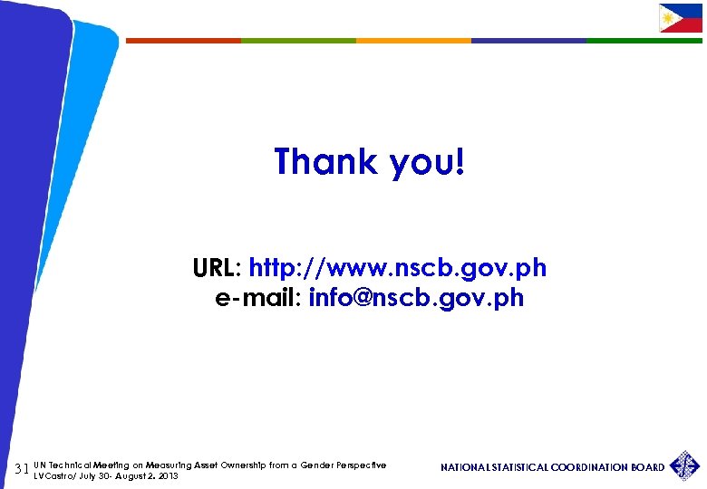 Thank you! URL: http: //www. nscb. gov. ph e-mail: info@nscb. gov. ph 31 UN