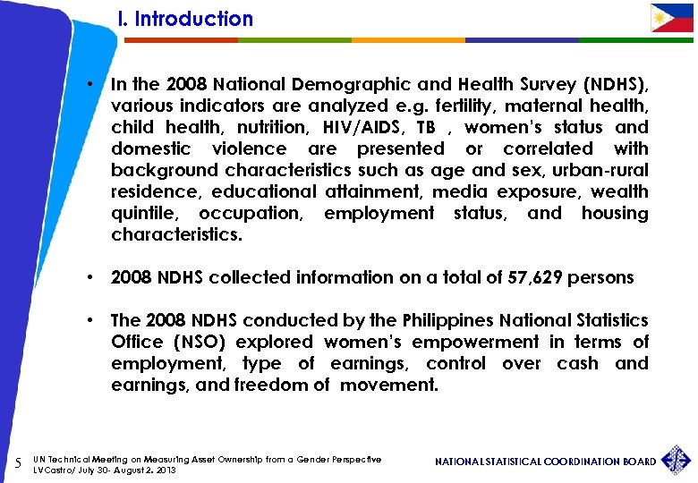 I. Introduction • In the 2008 National Demographic and Health Survey (NDHS), various indicators